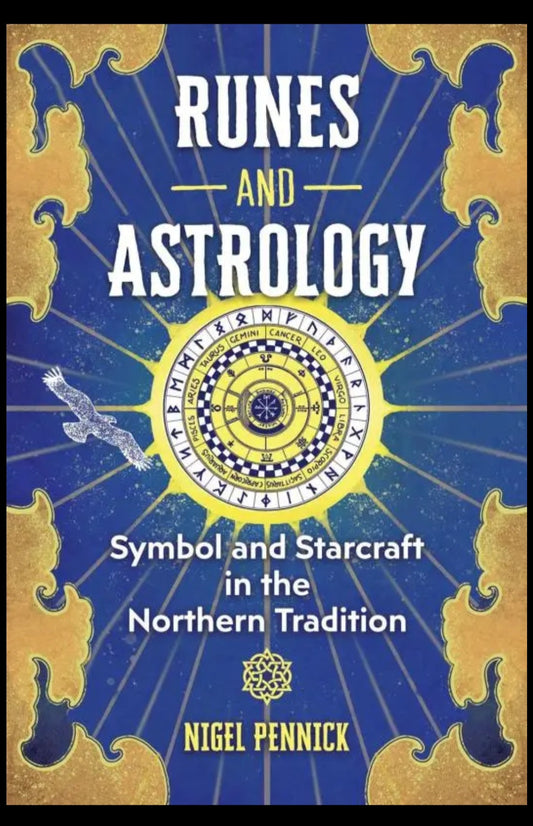 Runes and Astrology: Symbol and Starcraft in the Northern Tradition